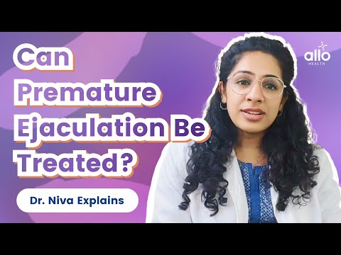 Can Premature Ejaculation be treated?| Improve your performance issues| Expert explains| Allo Health