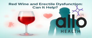 Featured Image | Wine and Erectile Dysfunction; is it good for ED? Benefits and Risks