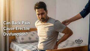 Featured Image | Back Pain (Lower Back) and Erectile Dysfunction: Link Between and Effects