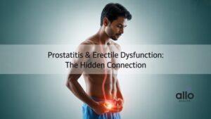 Featured Image | Prostatitis and Erectile Dysfunction: What’s the Connection?