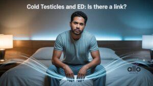 Featured Image | Cold Testicles and Erectile Dysfunction: Is There a Link?
