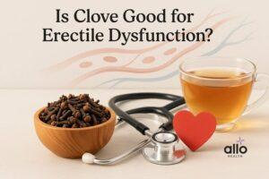 Featured Image | Clove for Erectile Dysfunction: Benefits, Uses, and Effects on Sexual Health